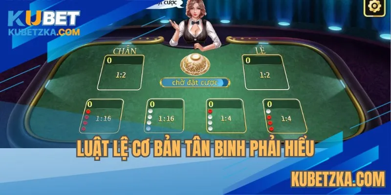 Luật lệ cơ bản tân binh phải hiểu